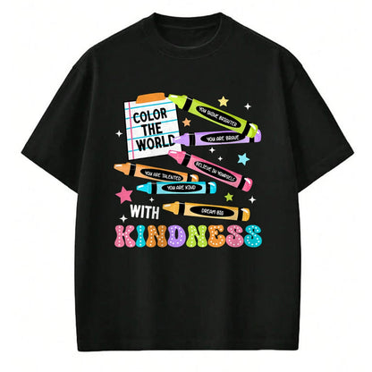Best Teacher Shirt, Funny Teacher UnisexT-Shirt/Hoodie/Sweatshirt HLT00 - Color The World with Kindness Crayon Positivity Teacher T-Shirt