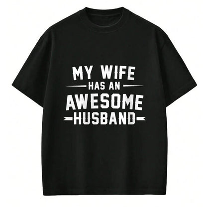 Best Wife Shirt, Wife and Husband Unisex T-Shirt/Hoodie/Sweatshirt HLT00 - My wife has an awesome husband T-Shirt