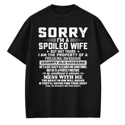 Best Wife Shirt, Wife and Husband Unisex T-Shirt/Hoodie/Sweatshirt HLT00 - Gift for wife T shirt, spoiled wife   Sorry I'm A Spoiled Wife But Not Yours Grumpy Old Husband Long