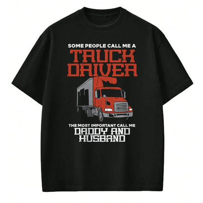 Best Truck Driver Life Shirt, Funny Trucker UnisexT-Shirt/Hoodie/Sweatshirt HLT00 - Truck Driver Most Important Daddy Husband Trucker Men Gift T-Shirt