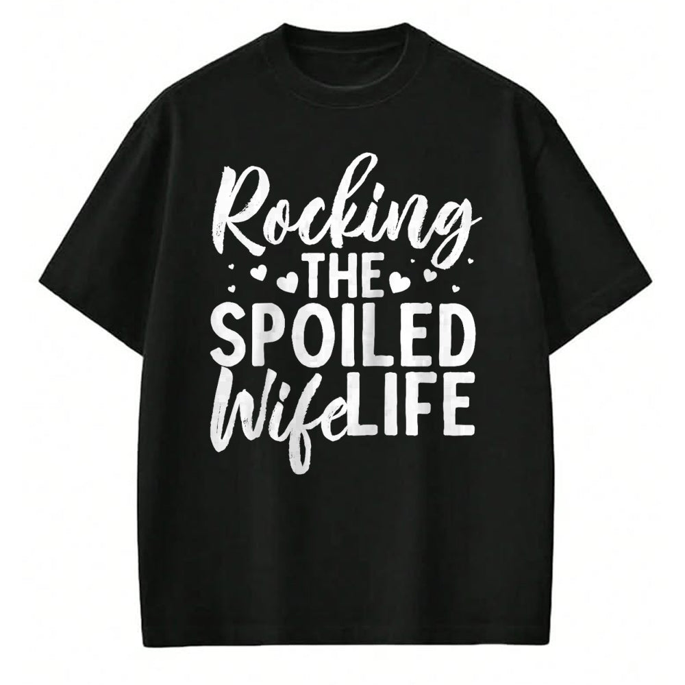 Best Wife Shirt, Wife and Husband Unisex T-Shirt/Hoodie/Sweatshirt HLT00 - Gift for wife T shirt, spoiled wife   Funny Spoiled Wife Art For Women Husband Spoiled Wife Life Rag (3)