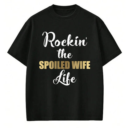 Best Wife Shirt, Wife and Husband Unisex T-Shirt/Hoodie/Sweatshirt HLT00 - Gift for wife T shirt, spoiled wife   Spoiled Wife Pullover Hoodie