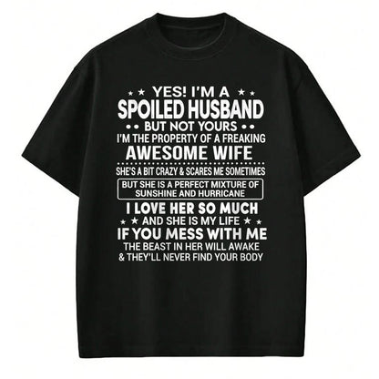 Best Wife Shirt, Wife and Husband Unisex T-Shirt/Hoodie/Sweatshirt HLT00 - Gift for wife T shirt, spoiled wife   Yes I'm A Spoiled Husband Love My Wife So Much Anniversary T-S