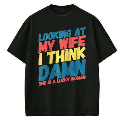 Best Wife Shirt, Wife and Husband Unisex T-Shirt/Hoodie/Sweatshirt HLT00 - Gift for wife T shirt, lucky wife   My Lucky Wife Best Crazy Husband Funny Married Couple Raglan Bas