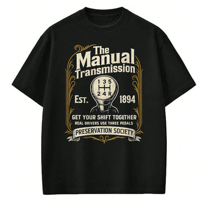 Best Mechanic Life Shirt, Funny Mechanic UnisexT-Shirt/Hoodie/Sweatshirt HLT00 - The Manual Transmission Preservation Society - Car Guy T-Shirt