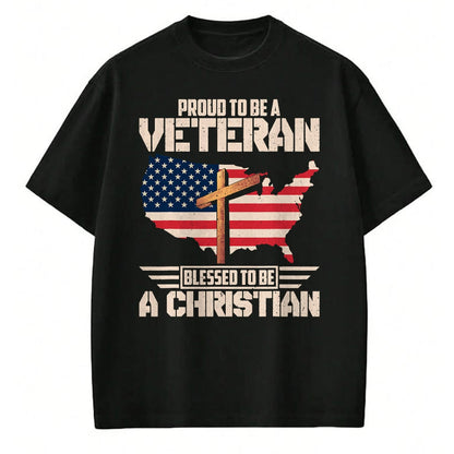 Proud Veteran Shirt, Funny Veteran UnisexT-Shirt/Hoodie/Sweatshirt HLT00 - Proud To Be A Veteran Blessed To Be A Christian T-Shirt