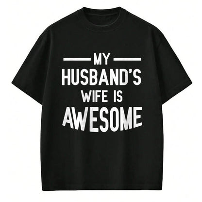 Best Wife Shirt, Wife and Husband Unisex T-Shirt/Hoodie/Sweatshirt HLT00 - Women's My Husband's Wife Is Awesome Funny T-Shirt (1)