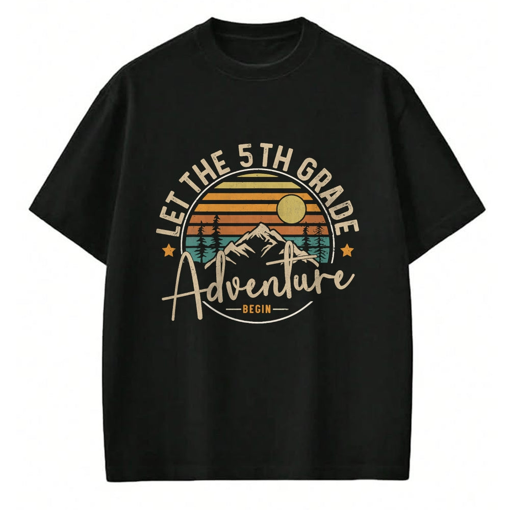 Best Student Shirt, Funny Back To School UnisexT-Shirt/Hoodie/Sweatshirt HLT00 - Let The 5th Grade Adventure Begin Fifth Grade Teacher Team T-Shirt