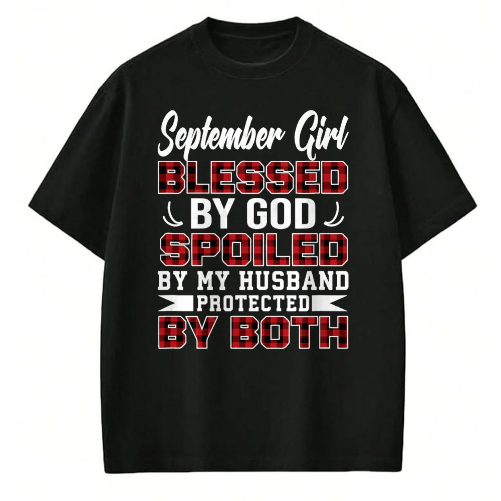 Best Wife Shirt, Wife and Husband Unisex T-Shirt/Hoodie/Sweatshirt HLT00 - September Girl Spoiled By Husband Birthday Wife T-Shirt