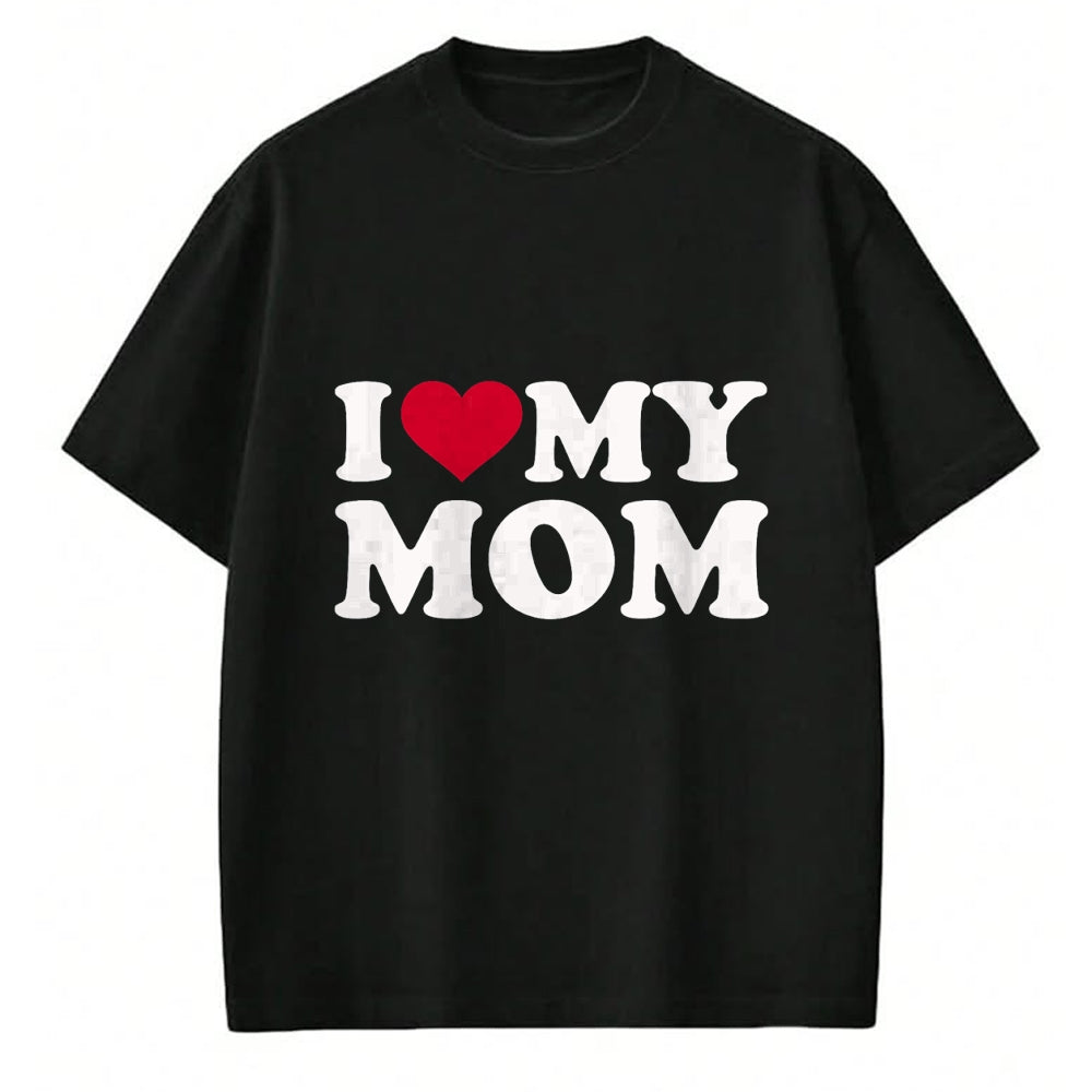 Gift for Mom Shirt, Funny Mom Unisex T-Shirt/Hoodie/Sweatshirt HLT00 - I love my mom T-Shirt