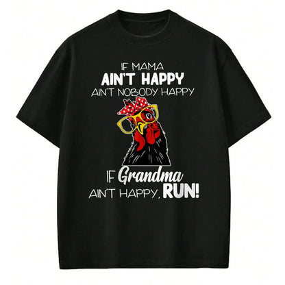 Best Grandma Shirt, Proud Grandma Unisex T-Shirt/Hoodie/Sweatshirt HLT00 - If Mama Ain't Happy Ain't Nobody Happy If Grandma Ain't T-Shirt
