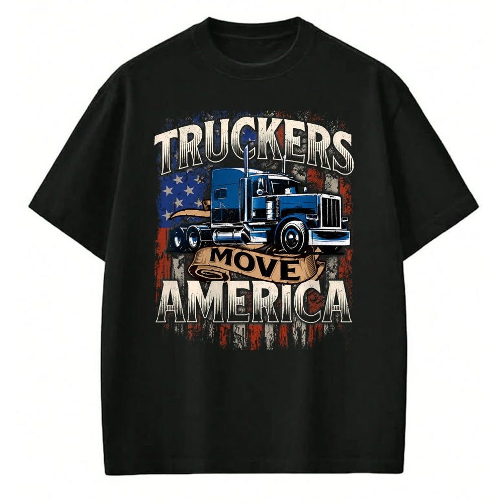 Best Truck Driver Life Shirt, Funny Trucker UnisexT-Shirt/Hoodie/Sweatshirt HLT00 - Truckers Move America - Semi Truck Driver Trucking Big Rig T-Shirt