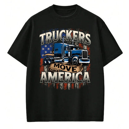 Best Truck Driver Life Shirt, Funny Trucker UnisexT-Shirt/Hoodie/Sweatshirt HLT00 - Truckers Move America - Semi Truck Driver Trucking Big Rig T-Shirt