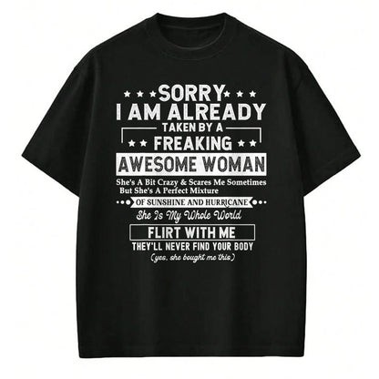 Best Wife Shirt, Wife and Husband Unisex T-Shirt/Hoodie/Sweatshirt HLT00 - Sorry I am already taken by a freaking awesome woman gifts T-Shirt