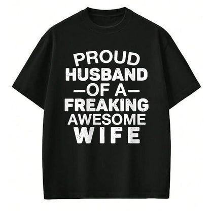 Best Wife Shirt, Wife and Husband Unisex T-Shirt/Hoodie/Sweatshirt HLT00 - Proud Husband Of A Freaking Awesome wife T-Shirt (1)