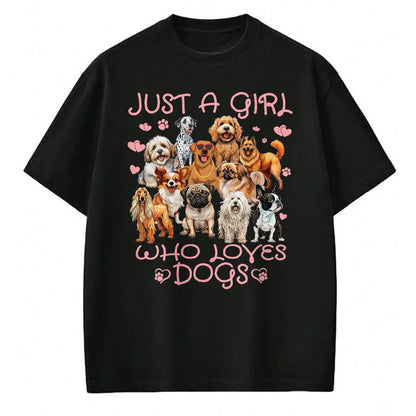 Dog Love Shirt, Dog Lover Gift T-Shirt/Hoodie/Sweatshirt HLT00 - Funny Cute Dog Puppy Lover Just A Girl Who Loves Dogs T-Shirt