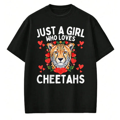 Cat Love Shirt, Funny Cat Lover Gift UnisexT-Shirt/Hoodie/Sweatshirt HLT00 - Just A Girl Who Loves Cheetahs Cute Big Cat Wildlife Lovers T-Shirt