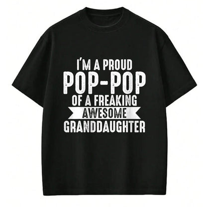 Best Grandpa Shirt, Proud Grandpa Unisex T-Shirt/Hoodie/Sweatshirt HLT00 - I'm a proud Pop-Pop of a Granddaughter Grandpa T-Shirt
