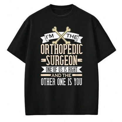 Best Doctor Shirt, Funny Doctor UnisexT-Shirt/Hoodie/Sweatshirt HLT00 - Funny Orthopedic Surgeon Orthopedist Ortho Surgery T-Shirt