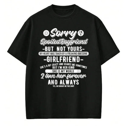 Best Wife Shirt, Wife and Husband Unisex T-Shirt/Hoodie/Sweatshirt HLT00 - Sorry I'm A Spoiled Boyfriend by Freaking Awesome Girlfriend T-Shirt (1)
