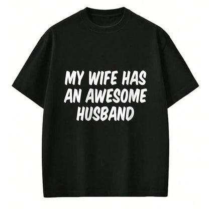 Best Wife Shirt, Wife and Husband Unisex T-Shirt/Hoodie/Sweatshirt HLT00 - My Wife Has An Awesome Husband T-Shirt (2)