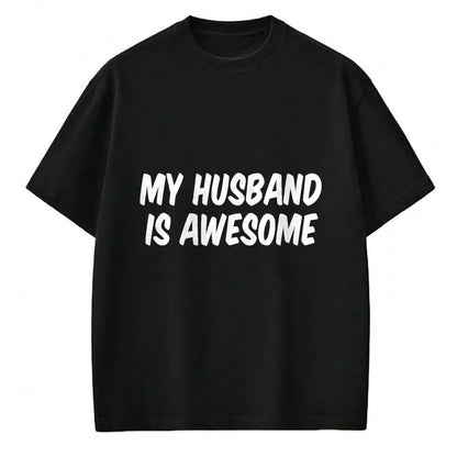 Best Wife Shirt, Wife and Husband Unisex T-Shirt/Hoodie/Sweatshirt HLT00 - My Husband Is Awesome T-Shirt (1)