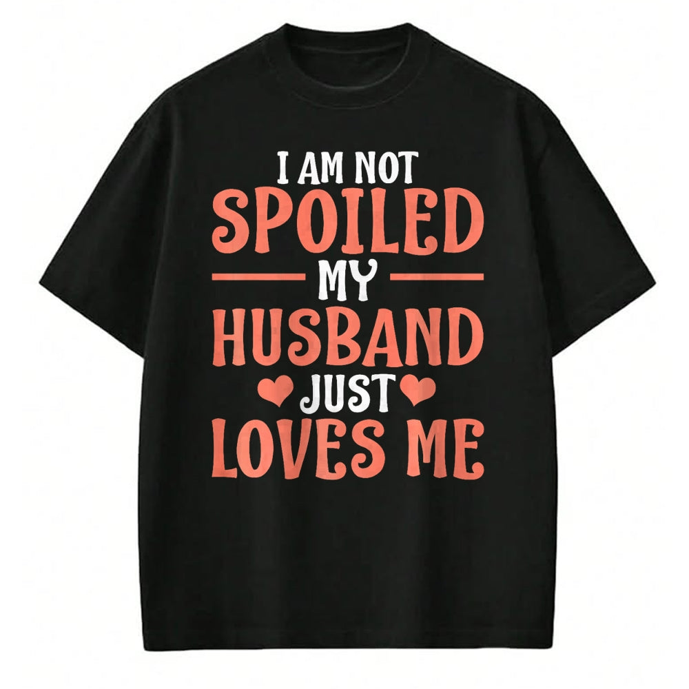 Best Wife Shirt, Wife and Husband Unisex T-Shirt/Hoodie/Sweatshirt HLT00 - Gift for wife T shirt, spoiled wife   Spoiled Wife Art For Women Girl Matching Couple Spoiled Wife P