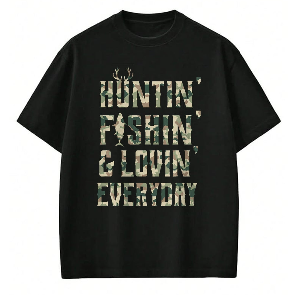 Funny Hunting Shirt, Gift For Hunting Lover Unisex T-Shirt/Hoodie/Sweatshirt HLT00 - Hunting Fishing Loving Every Day Shirt, Camo T-Shirt T-Shirt