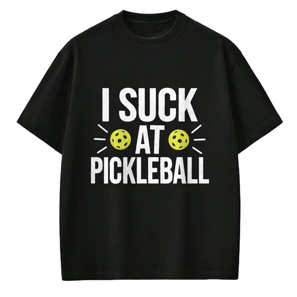 Funny Pickleball Shirt, Pickleball Lover Unisex T-Shirt/Hoodie/Sweatshirt HLT00 - I Suck At Pickleball T-Shirt