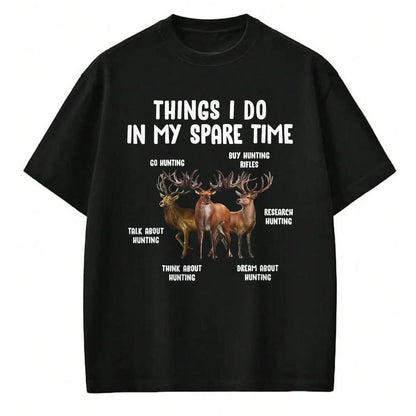 Funny Hunting Shirt, Gift For Hunting Lover Unisex T-Shirt/Hoodie/Sweatshirt HLT00 - Hunting Deer Things I Do in My Spare Time Hunting Lovers T-Shirt, Men, Black, 3X-Large