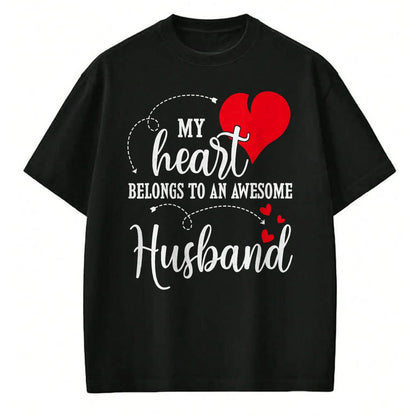 Best Wife Shirt, Wife and Husband Unisex T-Shirt/Hoodie/Sweatshirt HLT00 - My Heart Belongs To An Awesome Husband T-Shirt