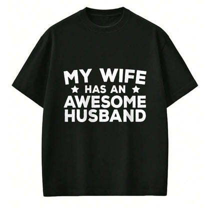 Best Wife Shirt, Wife and Husband Unisex T-Shirt/Hoodie/Sweatshirt HLT00 - My Wife Has An Awesome Husband T-Shirt (7)