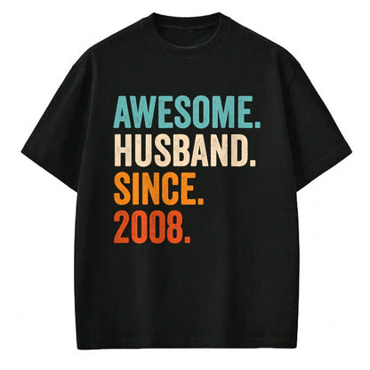 Best Wife Shirt, Wife and Husband Unisex T-Shirt/Hoodie/Sweatshirt HLT00 - Awesome Husband Since 2008 16th wedding anniversary 16 years T-Shirt