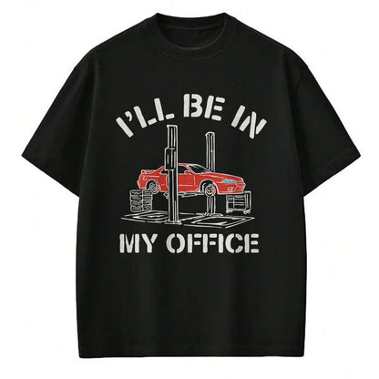 Best Mechanic Life Shirt, Funny Mechanic UnisexT-Shirt/Hoodie/Sweatshirt HLT00 - I'll Be in My Office Funny Auto Mechanic Gifts Car Mechanics T-Shirt