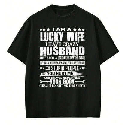Best Wife Shirt, Wife and Husband Unisex T-Shirt/Hoodie/Sweatshirt HLT00 - Gift for wife T shirt, lucky wife   I Am A Lucky Wife shirt Funny wife husband present T-Shirt
