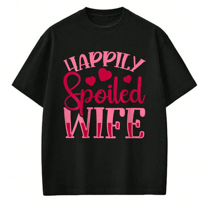 Best Wife Shirt, Wife and Husband Unisex T-Shirt/Hoodie/Sweatshirt HLT00 - Gift for wife T shirt, spoiled wife   Womens Funny Wife Happily Spoiled Wife V-Neck T-Shirt (5)