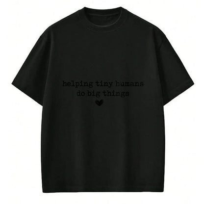 Best Student Shirt, Funny Back To School UnisexT-Shirt/Hoodie/Sweatshirt HLT00 - Helping Tiny Humans Do Big Things Back to School Teachers T-Shirt