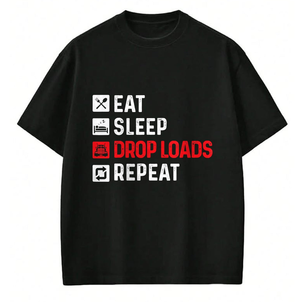 Best Truck Driver Life Shirt, Funny Trucker UnisexT-Shirt/Hoodie/Sweatshirt HLT00 - Drop Loads - Trucker Semi Truck Driver Big Rig Trucking T-Shirt
