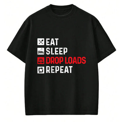 Best Truck Driver Life Shirt, Funny Trucker UnisexT-Shirt/Hoodie/Sweatshirt HLT00 - Drop Loads - Trucker Semi Truck Driver Big Rig Trucking T-Shirt