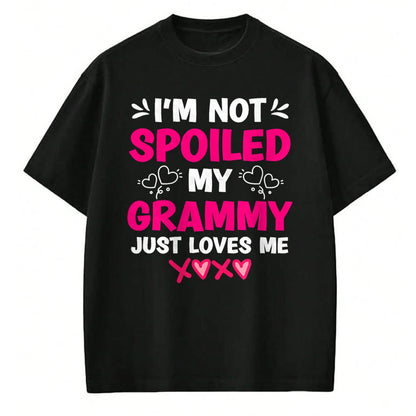 Best Wife Shirt, Wife and Husband Unisex T-Shirt/Hoodie/Sweatshirt HLT00 - I'm Not Spoiled My Grammy Just Loves Me Granddaughter Girls T-Shirt
