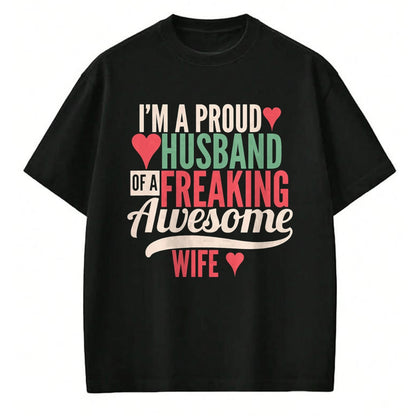 Best Wife Shirt, Wife and Husband Unisex T-Shirt/Hoodie/Sweatshirt HLT00 - Mens Proud Husband of a freaking awesome wife T-Shirt (1)