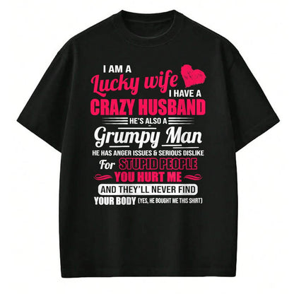 Best Wife Shirt, Wife and Husband Unisex T-Shirt/Hoodie/Sweatshirt HLT00 - Gift for wife T shirt, lucky wife   I Am A Lucky Wife, I Have A Crazy Husband Gift For Womens T-Shir (1)