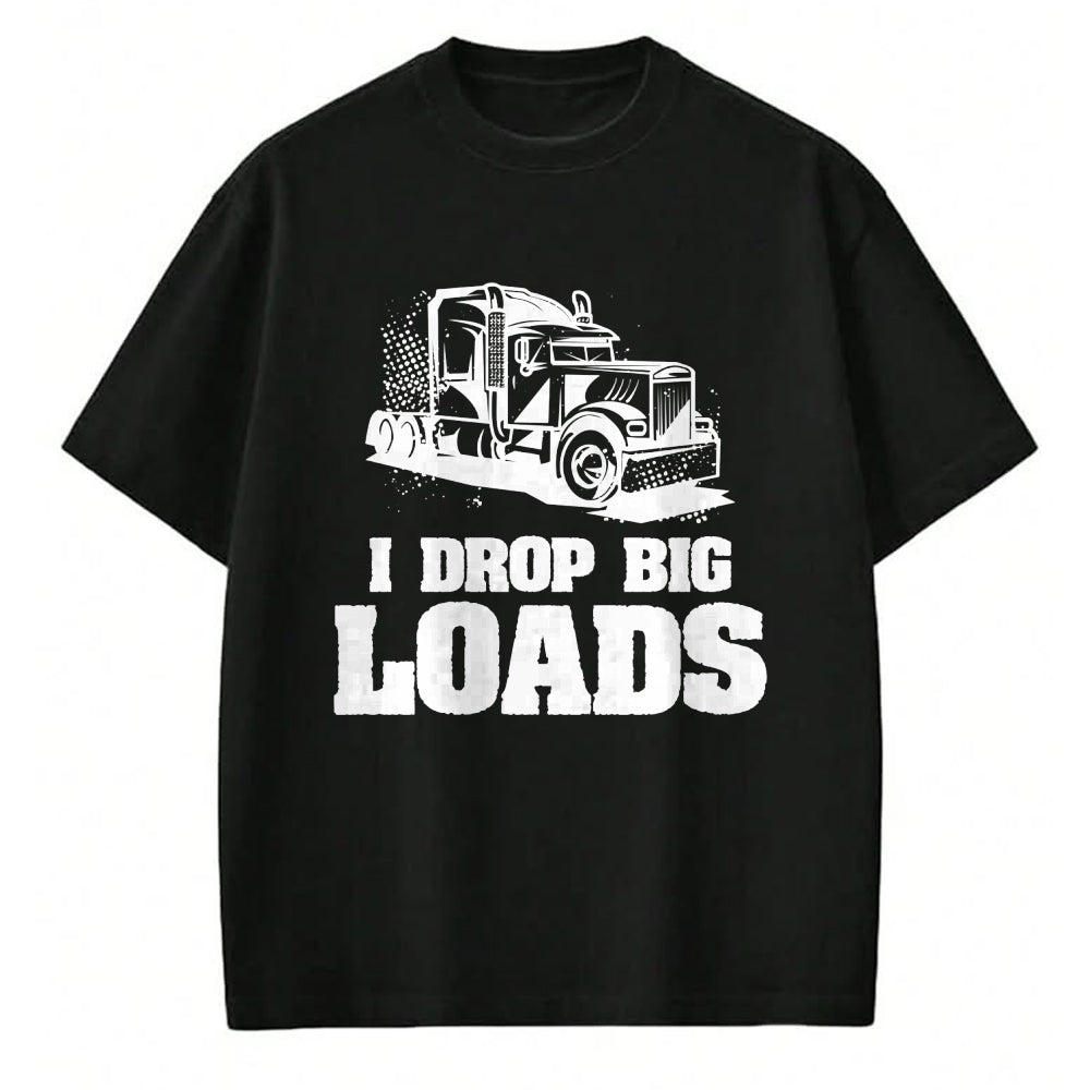 Best Truck Driver Life Shirt, Funny Trucker UnisexT-Shirt/Hoodie/Sweatshirt HLT00 - Mens I Drop Big Loads Truck Driving Trucker Performance T-Shirt