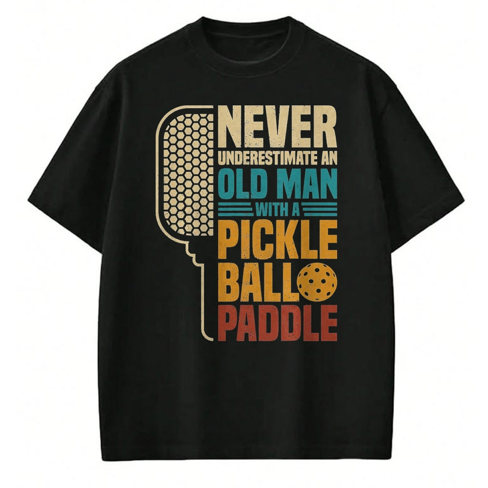 Funny Pickleball Shirt, Pickleball Lover Unisex T-Shirt/Hoodie/Sweatshirt HLT00 - Mens Never Underestimate an Old Man with A Pickleball Paddle T-Shirt, Men, Black, 3X-Large