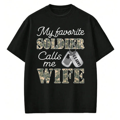 Best Wife Shirt, Wife and Husband Unisex T-Shirt/Hoodie/Sweatshirt HLT00 - Gift for wife T shirt, lucky wife   My Favorite Soldier Calls Me Wife Proud Army Wife US Army T-Shir