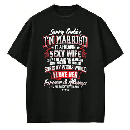 Best Husband Shirt, Wife and Husband Unisex T-Shirt/Hoodie/Sweatshirt HLT00 - Sorry Ladies I_m Married to A Freaking Awesome Wife Shirt T-Shirt