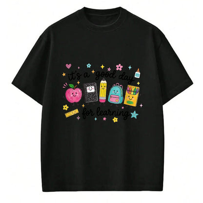 Best Teacher Shirt, Funny Teacher UnisexT-Shirt/Hoodie/Sweatshirt HLT00 - It's A Good Day for Learning Cute School Supplies T-Shirt