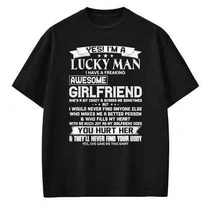 Best Wife Shirt, Wife and Husband Unisex T-Shirt/Hoodie/Sweatshirt HLT00 - Yes I'm A Lucky Man I Have a Freaking Awesome Girlfriend T-Shirt