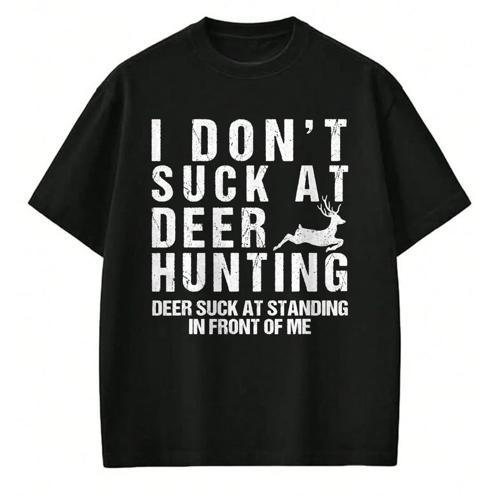Funny Hunting Shirt, Gift For Hunting Lover Unisex T-Shirt/Hoodie/Sweatshirt HLT00 - Funny Hunter I Dont Suck At Deer Hunting T-Shirt