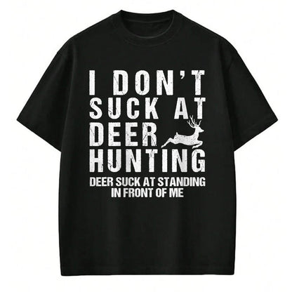 Funny Hunting Shirt, Gift For Hunting Lover Unisex T-Shirt/Hoodie/Sweatshirt HLT00 - Funny Hunter I Dont Suck At Deer Hunting T-Shirt